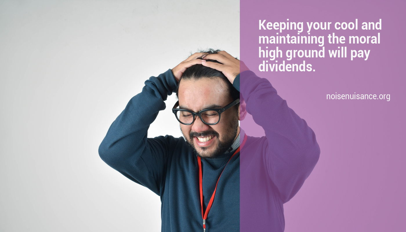 How to deal with noisy neighbours - don't retaliate.