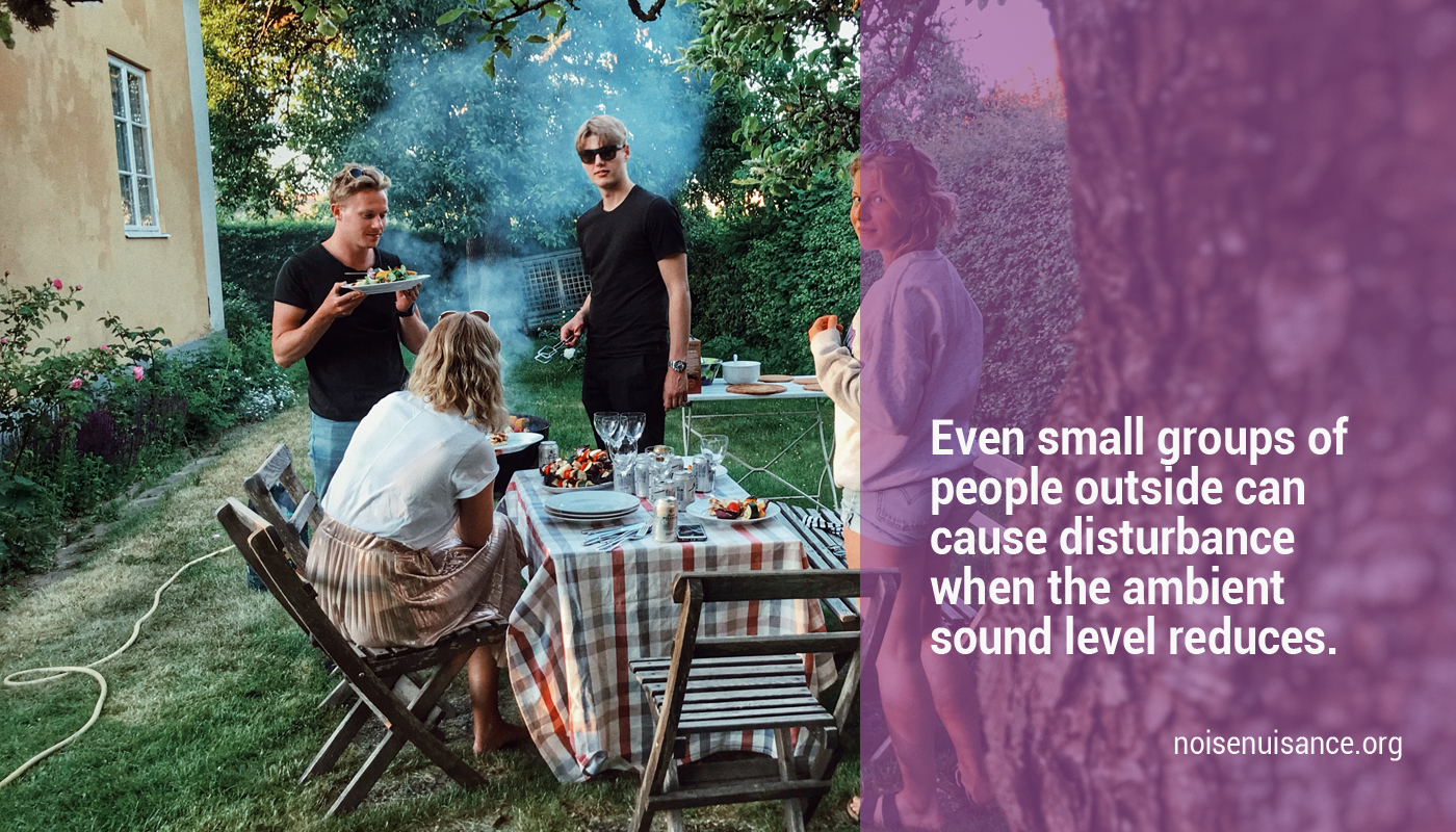 Noise from people outside in garden having party