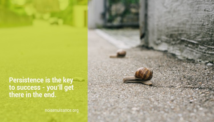 Noise complaints can be slow to resolve. Be persistent.